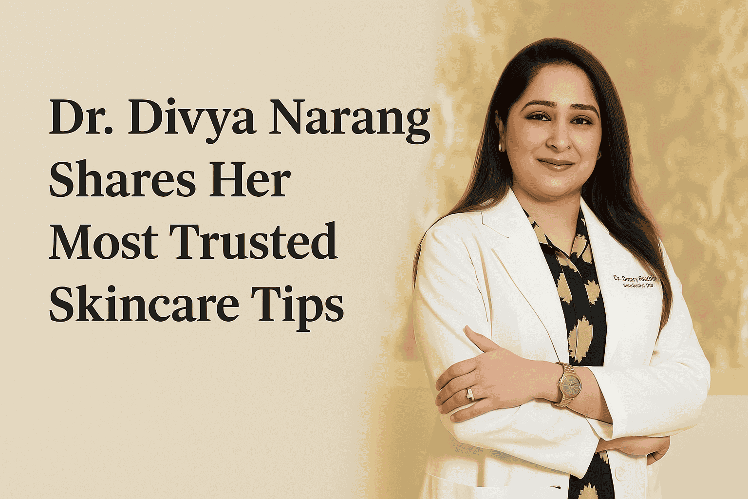 Top Skincare Doctor in Jammu, Dr. Divya Narang, Shares Skincare Tips
